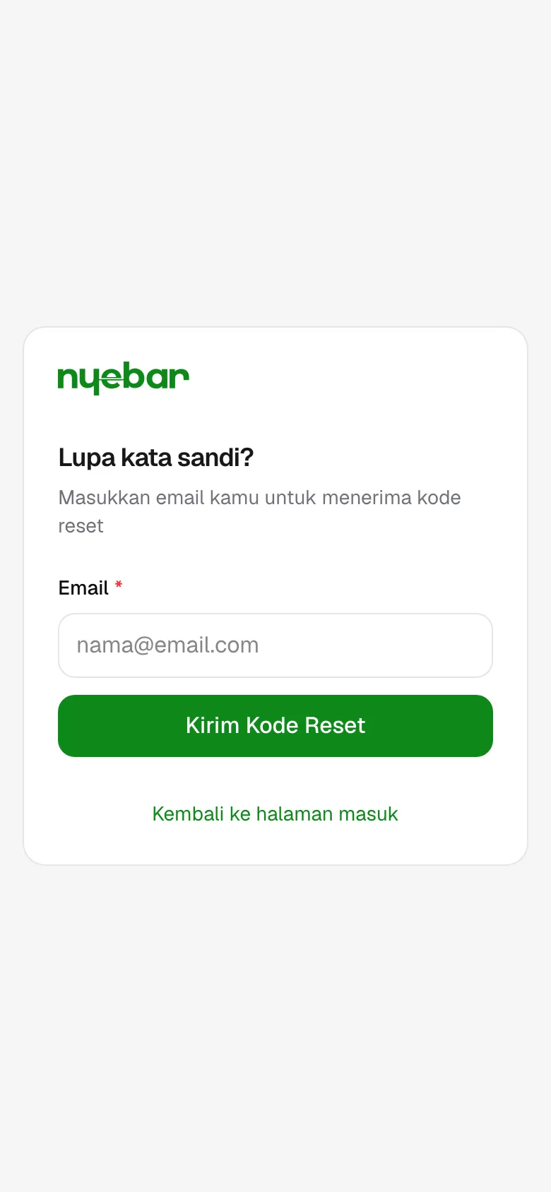 Masukkan email akunmu untuk menerima kode reset.
